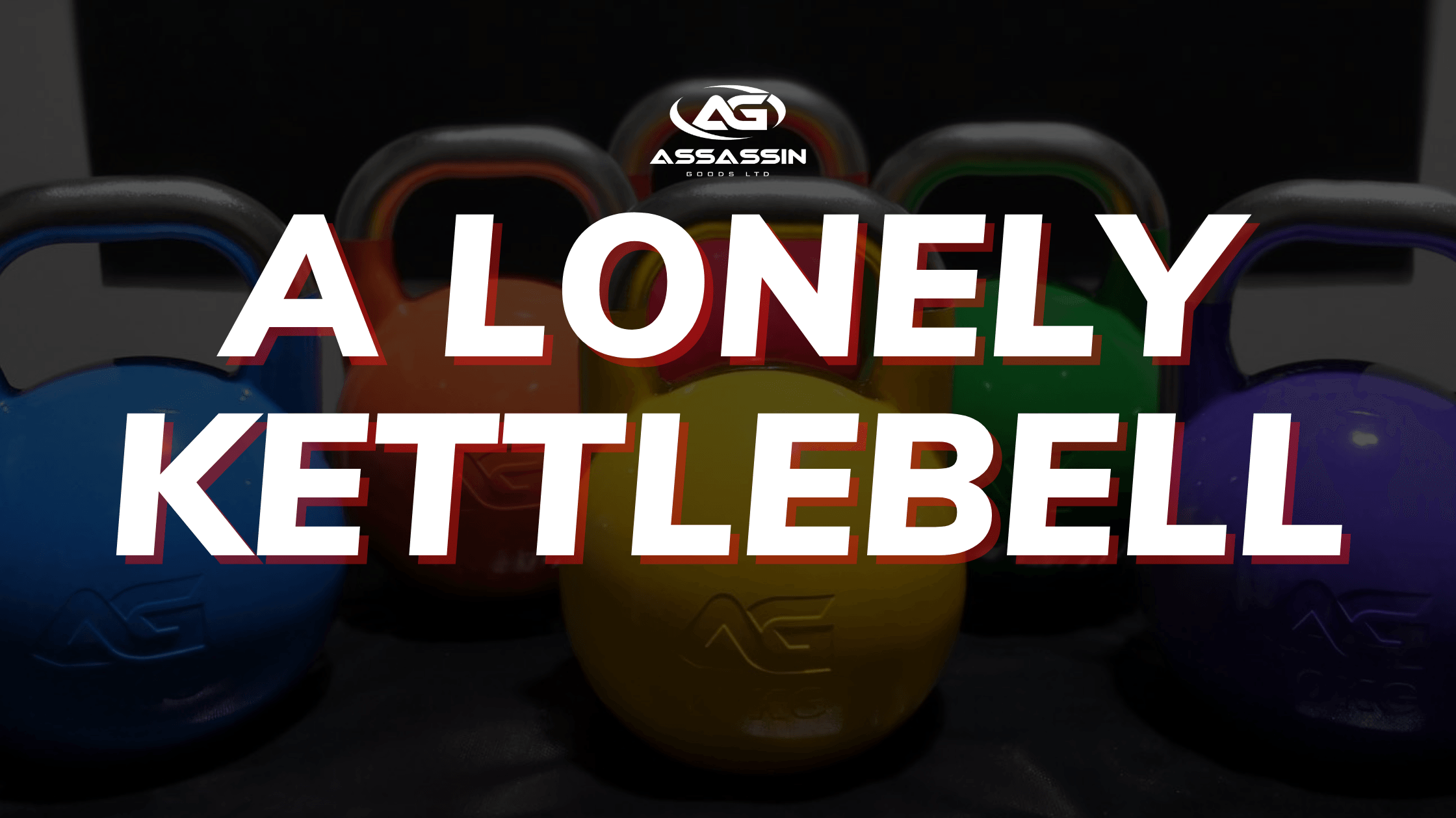 A Lonely Kettlebell - Assassin Goods