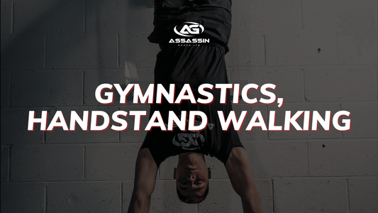 Gymnastics, Handstand Walking - Assassin Goods