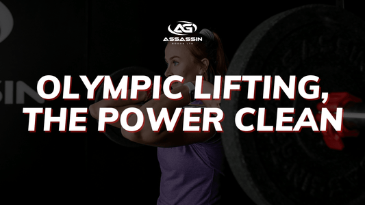 Olympic Lifting, The Power Clean - Assassin Goods