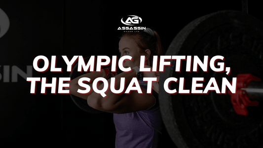 Olympic Lifting, The Squat Clean - Assassin Goods