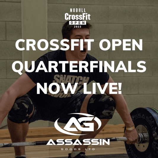 Crossfit Open Quarterfinals are Live! - Assassin Goods